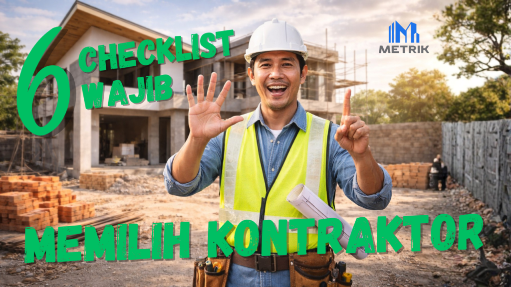 6 ceklist wajib memilih kontraktor